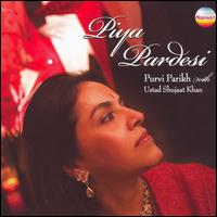 Ustad Shujaat Khan - Piya Pardesi: Songs of Love and Longing lyrics