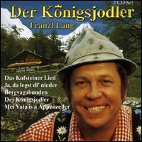 Franzl Lang - Der Koenigsjodler lyrics