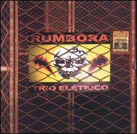 Rumbora - Trio Eltrico lyrics