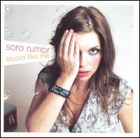 Sara Rumar - Stupid Like Me lyrics
