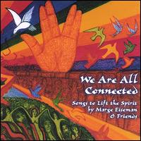 Marge Eiseman - We Are All Connected: Songs to Lift the Spirit lyrics