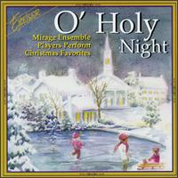 Mirage Ensemble Players - O'Holy Night lyrics