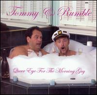 Tommy & Rumble - Queer Eye for the Morning Guy lyrics