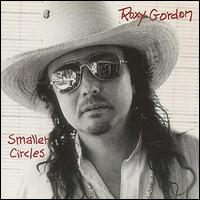 Roxy Gordon - Smaller Circles lyrics