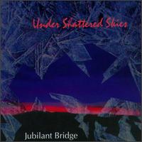 Jubilant Bridge - Under Shattered Skies lyrics