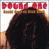 Round One - Bashi Gyal vs Kick Back lyrics