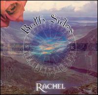 Rachel - Both Sides - O'R Ddwy Ochr lyrics