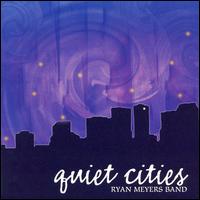 Ryan Meyers - Quiet Cities lyrics