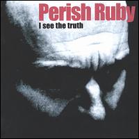 Perish Ruby - I See the Truth lyrics