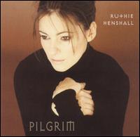 Ruthie Henshall - Pilgrim lyrics