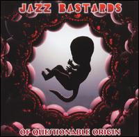 Jazz Bastards - Of Questionable Origin lyrics