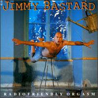 Jimmy Bastard - Radiofriendly Orgasm lyrics