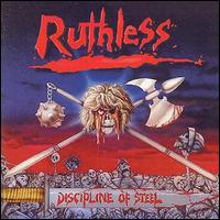 Ruthless - Discipline of Steel/Metal With lyrics