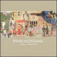 Ryan Montana - A Dance Called Life lyrics
