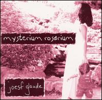 Joesf Glaude - Mysterium Rosarium lyrics