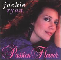 Jackie Ryan - Passion Flower lyrics