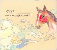 Chet - Fight Against Darkness lyrics