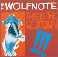 The Wolfnote - This Is the Getdown lyrics