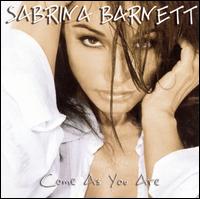 Sabrina Barnett - Come as You Are lyrics