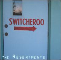 The Resentments - Switcheroo lyrics