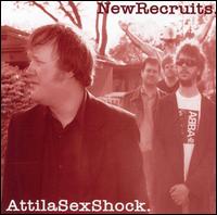 New Recruits - Attila Sex Shock lyrics