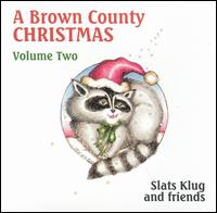 Slats Klug - Brown County Christmas, Vol. 2 lyrics