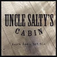 Uncle Salty's Cabin - Hooch Radio 109.9fm lyrics
