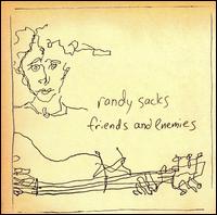 Randy Sacks - Friends and Enemies lyrics