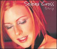 Selena Cross - Strip lyrics