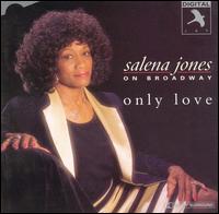 Selena Jones - On Broadway: Only Love lyrics