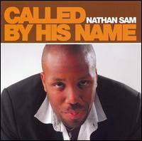 Nathan Sam - Called By His Name lyrics