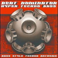 Beat Dominator - Hyper Techno Bass lyrics