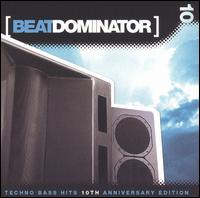 Beat Dominator - Techno Bass Hits: 10th Anniversary Edition lyrics