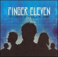Finger Eleven - Them vs. You vs. Me lyrics