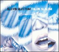 Blevin Blectum - Talon Slalom lyrics
