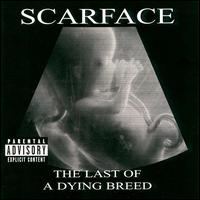 Scarface - The Last of a Dying Breed lyrics