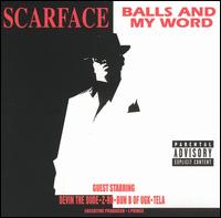 Scarface - Balls and My Word lyrics
