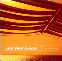 Mo' Horizons - Come Touch the Sun lyrics
