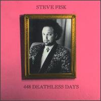 Steve Fisk - 448 Deathless Days lyrics