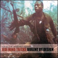 Jedi Mind Tricks - Violent by Design lyrics