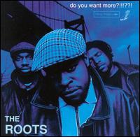 The Roots - Do You Want More?!!!??! lyrics