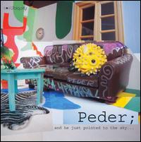 Peder - And He Just Pointed to the Sky... lyrics