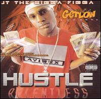 JT the Bigga Figga - Hustle Relentless lyrics
