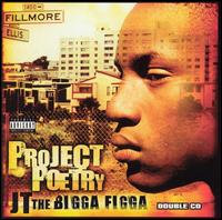 JT the Bigga Figga - Project Poetry lyrics