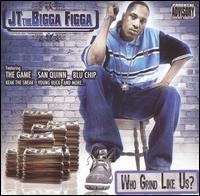 JT the Bigga Figga - Who Grind Like Us? lyrics