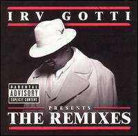 Irv Gotti - Irv Gotti Presents: The Remixes lyrics