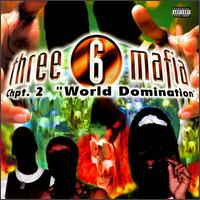 Three 6 Mafia - Chapter 2: World Domination lyrics