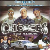 Three 6 Mafia - Choices: The Album lyrics