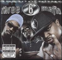 Three 6 Mafia - Most Known Unknown lyrics