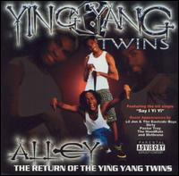 Ying Yang Twins - Alley...Return of the Ying Yang Twins lyrics